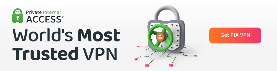 Private Internet Access - World's Most Trusted VPN