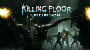 Thumbnail for Killing Floor: Incursion
