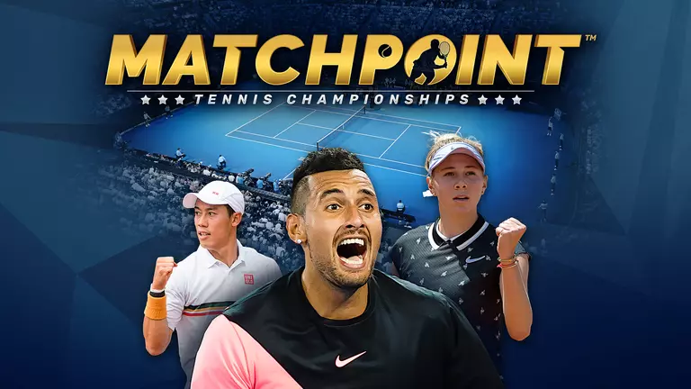 Matchpoint: Tennis Championships cover art featuring Nick Kyrgios, Kei Nishikori, and Amanda Anisimova